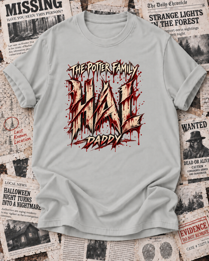 Daddy's Ash Grey personalized Halloween shirt mockup with the HAL wordmark, the Daddy role label, and distressed slash, drip, and splatter artwork.